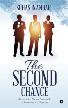 Paperback The Second Chance: Mistakes Are Always Pardonable If Repentance Is Genuine Book