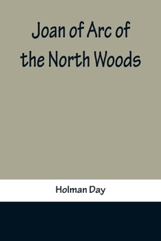 Paperback Joan of Arc of the North Woods Book