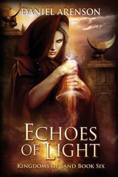 Echoes of Light : Kingdoms of Sand Book 6