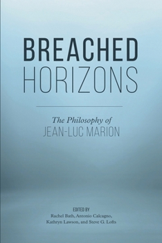 Hardcover Breached Horizons: The Philosophy of Jean-Luc Marion Book