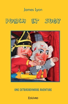 Paperback Punch et Judy: Une extraordinaire aventure [French] Book