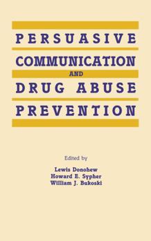 Hardcover Persuasive Communication and Drug Abuse Prevention Book