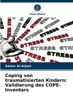 Paperback Coping von traumatisierten Kindern: Validierung des COPE-Inventars [German] Book