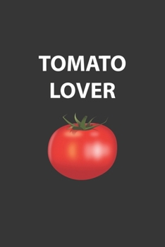 Paperback Tomato Lover Notebook: Lined Journal, 120 Pages, 6 x 9, Affordable Gift Journal Matte Finish Book