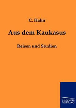 Paperback Aus dem Kaukasus [German] Book