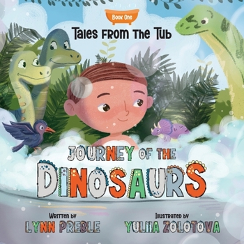 Tales from the Tub: Journey of the Dinosaurs