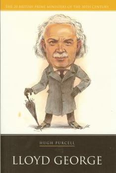 Lloyd George (British Prime Ministers of the 20th Century) - Book  of the British Prime Ministers of the 20th Century