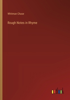 Rough Notes in Rhyme