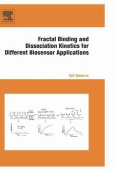 Hardcover Fractal Binding and Dissociation Kinetics for Different Biosensor Applications Book