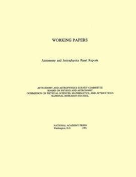 Paperback Working Papers: Astronomy and Astrophysics Panel Reports Book