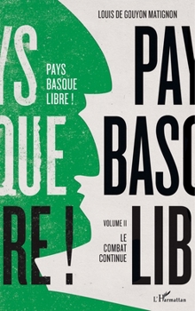 Paperback Pays basque libre !: Volume II Le combat continue [French] Book