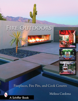 Paperback Fire Outdoors: Fireplaces, Fire Pits, & Cook Centers Book