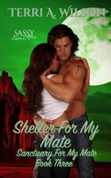 Shelter for My Mate - Book  of the Sassy Ever After Universe