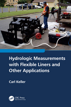 Hardcover Hydrologic Measurements with Flexible Liners and Other Applications Book