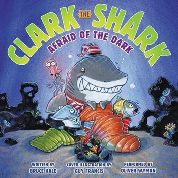 Clark the Shark: Afraid of the Dark - Book  of the Clark the Shark