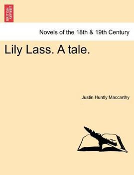 Paperback Lily Lass. a Tale. Book