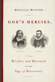 Hardcover God's Mercies: Rivalry, Betrayal, and the Dream of Discovery Book