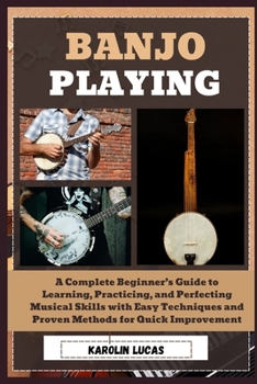 Banjo Playing: A Complete Beginner’s... book by Karolin Lucas