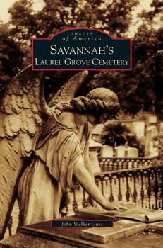 Hardcover Savannah's Laurel Grove Cemetery Book