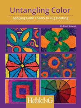 Paperback Untangling Color: Applying Color Theory to Rug Hooking Book