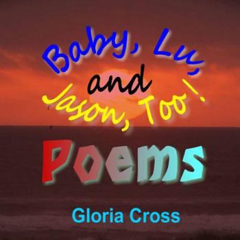 Baby, Lu, and Jason, too!