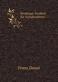 Paperback Bindungs-Lexikon f?r Schaftweberei [German] Book