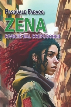 Paperback Zena: Rivolte dal crepuscolo [Italian] Book