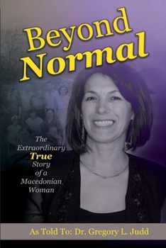 Paperback Beyond Normal: The Extraordinary True Story of a Macedonian Woman Book