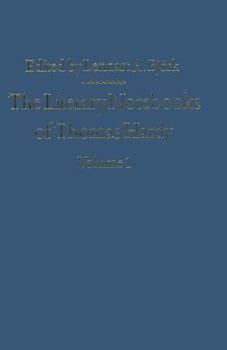 The Literary Notebooks of Thomas Hardy: Volume 1