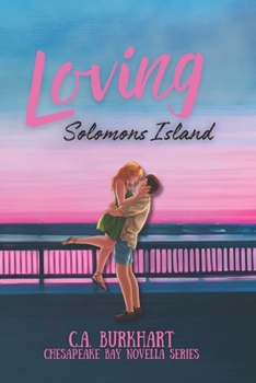 Loving Solomons Island-A Chesapeake Bay Romance Series (Solomons Island Romance Series)