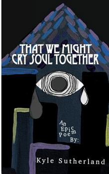 Paperback That We Might Cry Soul Together Book