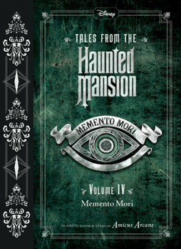 Hardcover Tales from the Haunted Mansion, Volume IV: Memento Mori Book