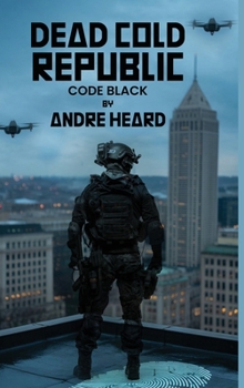 Hardcover Dead Cold Republic: Code Black Book