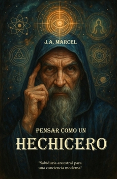 Paperback Pensar Como Un Hechicero: Sabiduría ancestral para una conciencia moderna [Spanish] Book