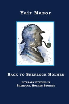 Paperback Back to Sherlock Holmes: Literary Studies in Sherlock Holmes Stories Book