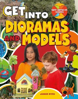 Hardcover Get Into Dioramas and Models Book