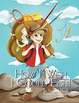 Paperback How I Wish I Could Fish! Book