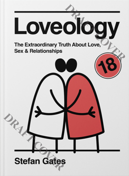 Hardcover Loveology: The Explicit and Extraordinary Truth about Love, Sex & Relationships Book