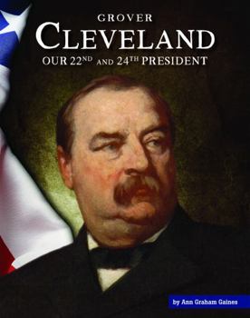 Library Binding Grover Cleveland: Our 22nd and 24th President Book