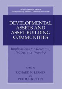 Hardcover Developmental Assets and Asset-Building Communities: Implications for Research, Policy, and Practice Book