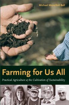 Paperback Farming for Us All: Practical Agriculture & the Cultivation of Sustainability Book