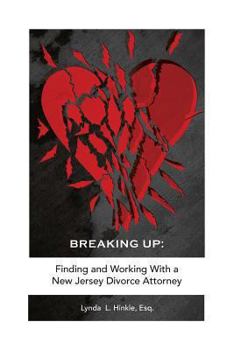 Paperback Breaking Up: Finding and Working with a New Jersey Divorce Attorney Book