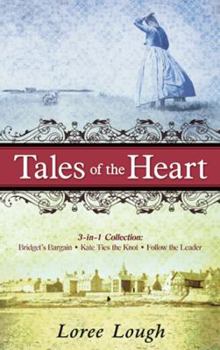 Paperback Tales of the Heart: 3-In-1 Collection; Bridget's Bargain/Kate Ties the Knot/Follow the Leader Book