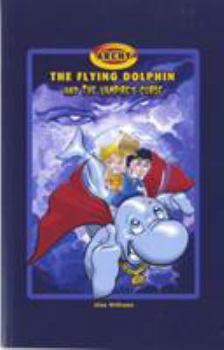 Paperback Archy the Flying Dolphin and the Vampire's Curse Book