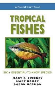Paperback Tropical Fishes: 500+ Essential-To-Know Species Book