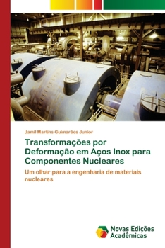 Paperback Transformações por Deformação em Aços Inox para Componentes Nucleares [Portuguese] Book