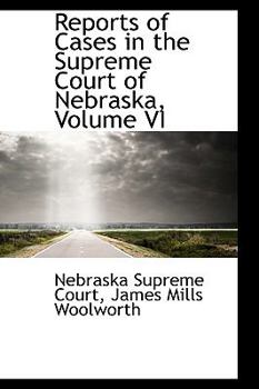 Paperback Reports of Cases in the Supreme Court of Nebraska, Volume VI Book