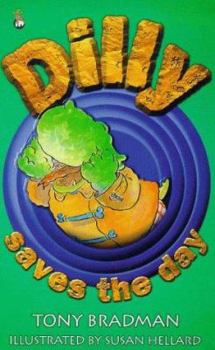 Paperback Dilly Saves the Day (Dilly Series) Book