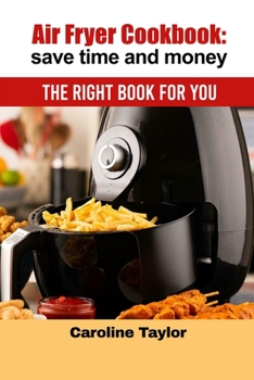 Paperback The Air Fryer Cookbook: For Beginners, easy recipes Book