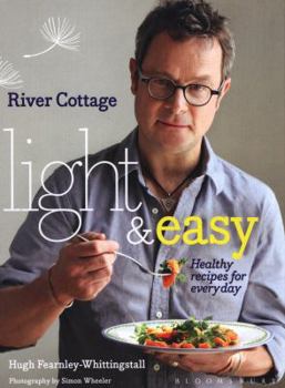 Hardcover River Cottage Light & Easy: Healthy Recipes for Every Day Book
